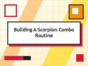 Scorpion Combo Guide for Beginners