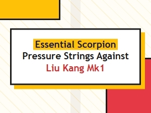 Liu Kang vs Scorpion: Essential Pressure Strings