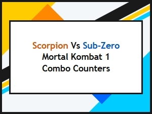 Counter Scorpion and Sub-Zero Combos