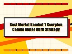Scorpion Meter Burn Combos for Optimal Damage